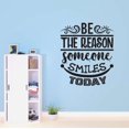 thumbnail image 2 of Be The Reason Someone Smiles Today Invigorating Influence Tender Supportive Wall Art Sticker Designs Vinyl Stickers For Home House Walls Rooms Windows Bedroom Decoration Size (28x28 inch), 2 of 3