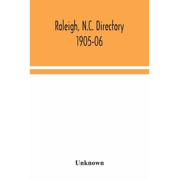 Raleigh, N.C. directory 1905-06, (Paperback)