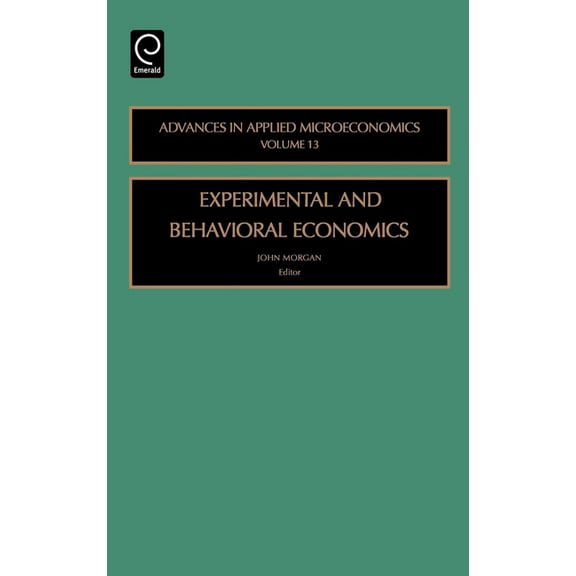 Advances in Applied Microeconomics Experimental and Behavorial Economics, Book 13, (Hardcover)