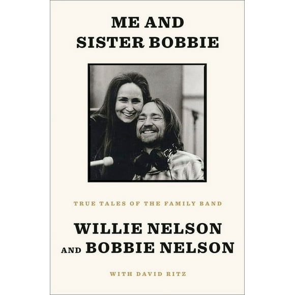Me and Sister Bobbie: True Tales of the Family Band (Hardcover)