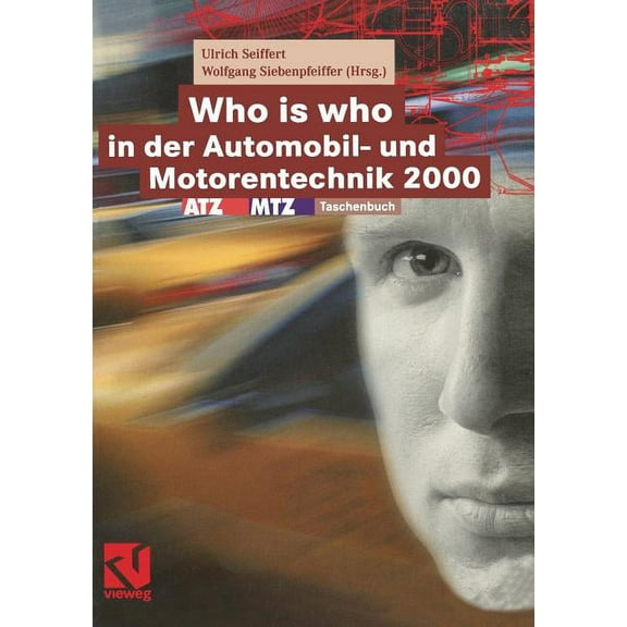 Atz/Mtz-Fachbuch Who Is Who in Der Automobil- Und Motorentechnik 2000: Atz/Mtz-Taschenbuch, (Paperback)