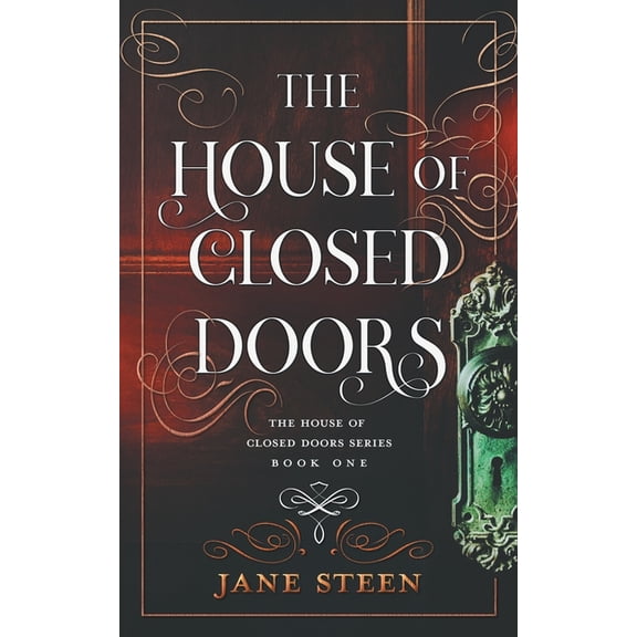House of Closed Doors The House of Closed Doors, Book 1, (Paperback)