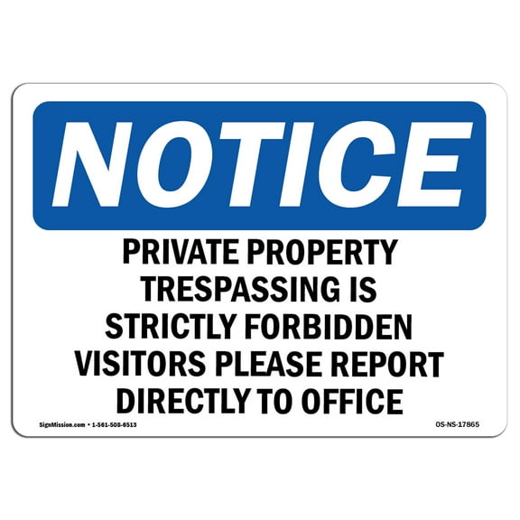 OSHA Notice Sign - Private Property Trespassing Is Strictly | Plastic Sign | Protect Your Business, Work Site, Warehouse & Shop Area |  Made in the USA