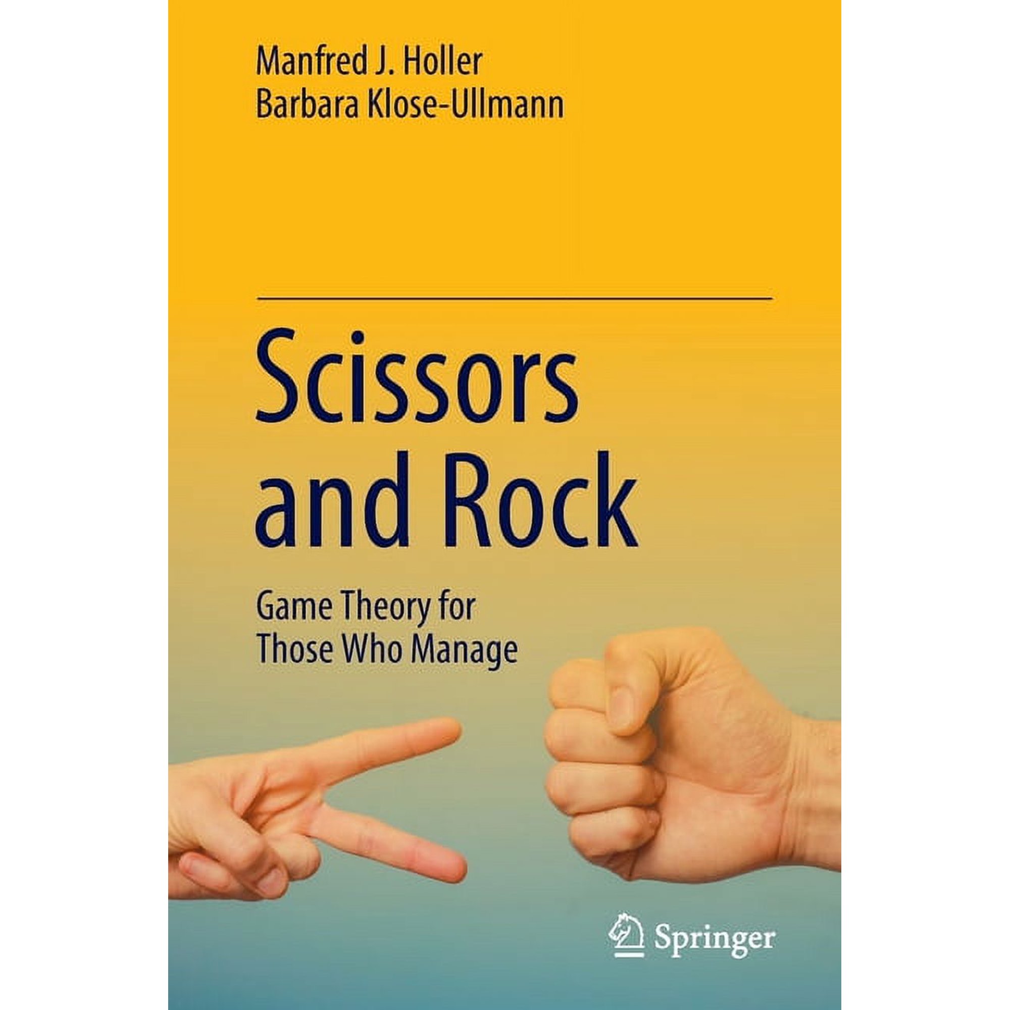 Scissors and Rock: Game Theory for Those Who Manage, (Paperback)
