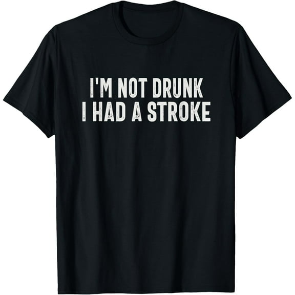 Crewneck Unisex Tee - i'm Not Drunk I Just Had A Stroke Awareness Brain Attack T-Shirt