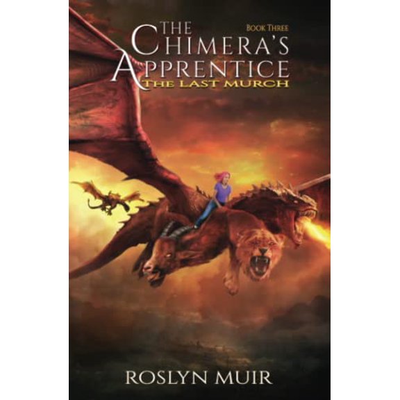 Pre-Owned The Chimera's Apprentice Book Three: The Last Murch (The Chimera's Apprentice Series), 9781777283940, 1777283949, Paperback,