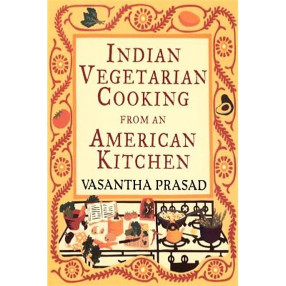 Pre-Owned Indian Vegetarian Cooking From an American Kitchen: A Cookbook Paperback