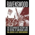 thumbnail image 1 of Pre-Owned Ravenswood : The Steelworkers' Victory and the Revival of American Labor (Hardcover) 9780801436338, 1 of 1