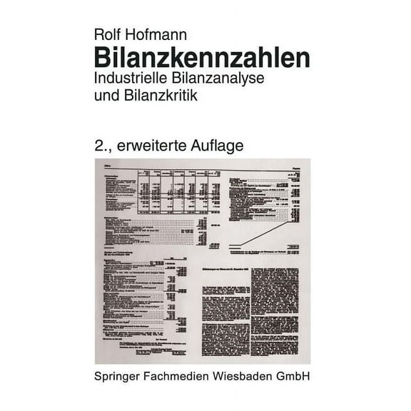 Bilanzkennzahlen: Industrielle Bilanzanalyse Und Bilanzkritik, (Paperback)