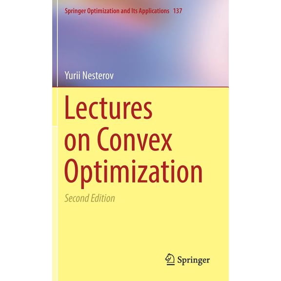Springer Optimization and Its Applicatio Lectures on Convex Optimization, Book 137, (Hardcover)