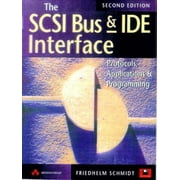The SCSI Bus and Ide Interface: Protocols, Applications and Programming (2nd Edition), Used [Paperback]
