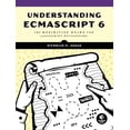 thumbnail image 1 of Pre-Owned Understanding Ecmascript 6: The Definitive Guide for JavaScript Developers (Paperback) 1593277571 9781593277574, 1 of 1