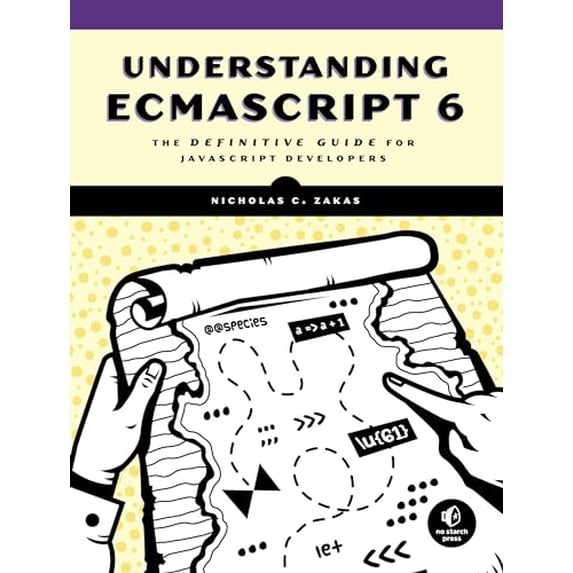 Pre-Owned Understanding Ecmascript 6: The Definitive Guide for JavaScript Developers (Paperback) 1593277571 9781593277574