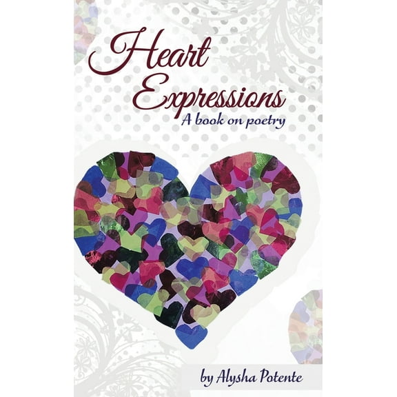 Heart Expressions: A Book on Poetry, (Hardcover)