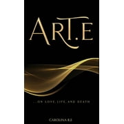 Art-E: ...On Life, Love, and Death (Hardcover)