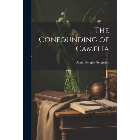 The Confounding of Camelia (Paperback)