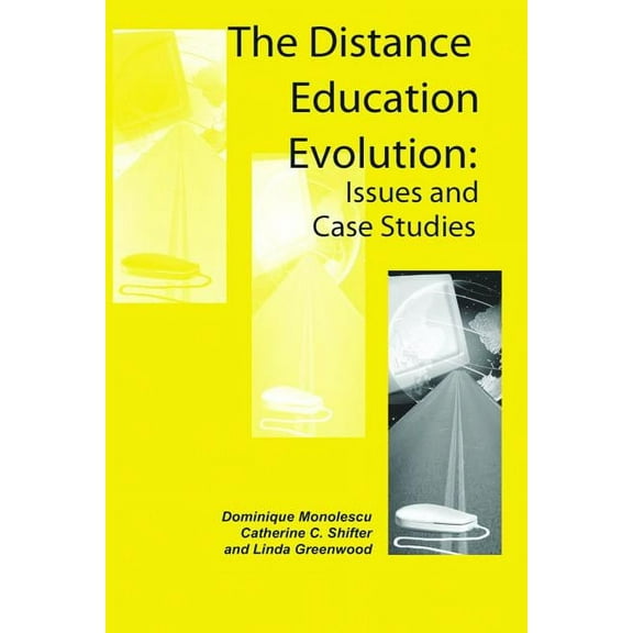 The Distance Education Evolution: Issues and Case Studies, (Hardcover)