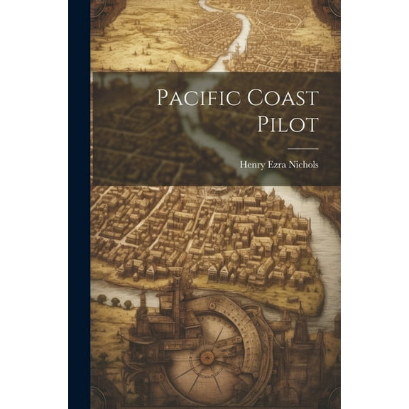 Pacific Coast Pilot (Paperback)