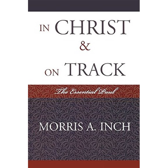 Pre-Owned In Christ & On Track: The Essential Paul, (Paperback)