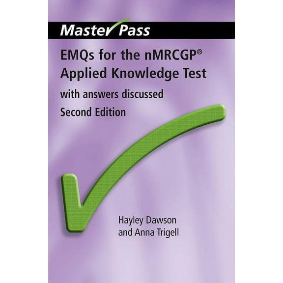 Masterpass EMQs for the NMRCGP Applied Knowledge Test: With Answers Discussed, Second Edition, (Paperback)