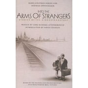 Into the Arms of Strangers: Stories of the Kindertransport [Hardcover - Used]