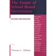 thumbnail image 1 of Pre-Owned The Future of School Board Governance: Relevancy and Revelation, (Paperback), 1 of 1