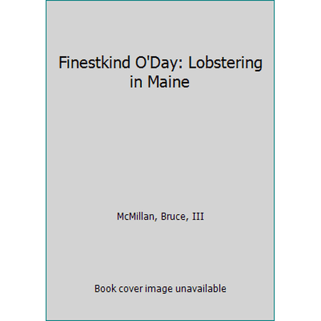 Pre-Owned Finestkind O'Day: Lobstering in Maine (Hardcover) 0397317638 9780397317639