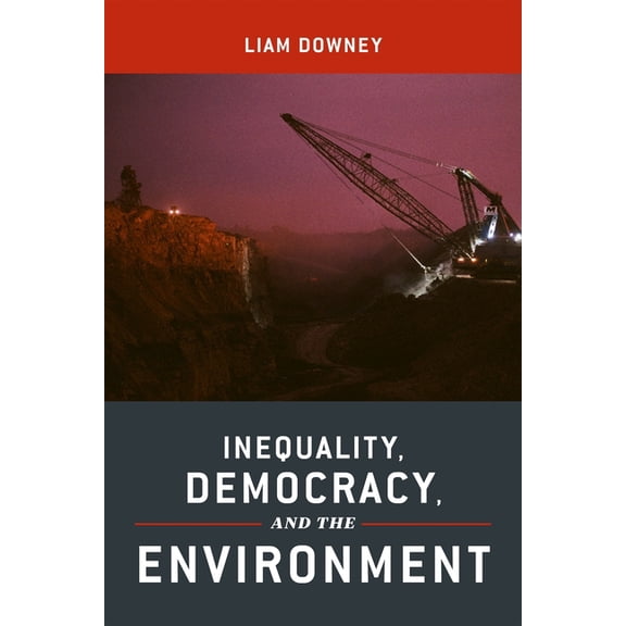 Inequality, Democracy, and the Environment, (Paperback)