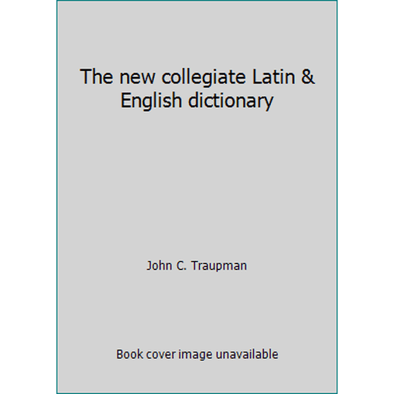 Pre-Owned The new collegiate Latin & English dictionary (Paperback) 0552654981 9780552654982