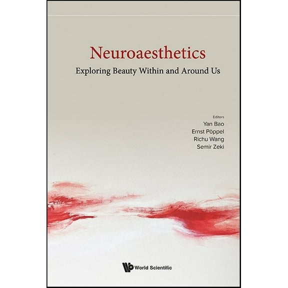 Neuroaesthetics: Exploring Beauty Within and Around Us, (Hardcover)