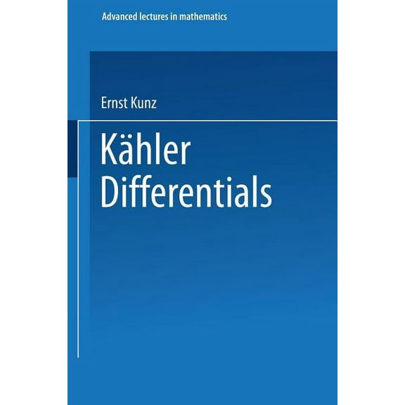 Advanced Lectures in Mathematics KÃ¤hler Differentials, (Paperback)