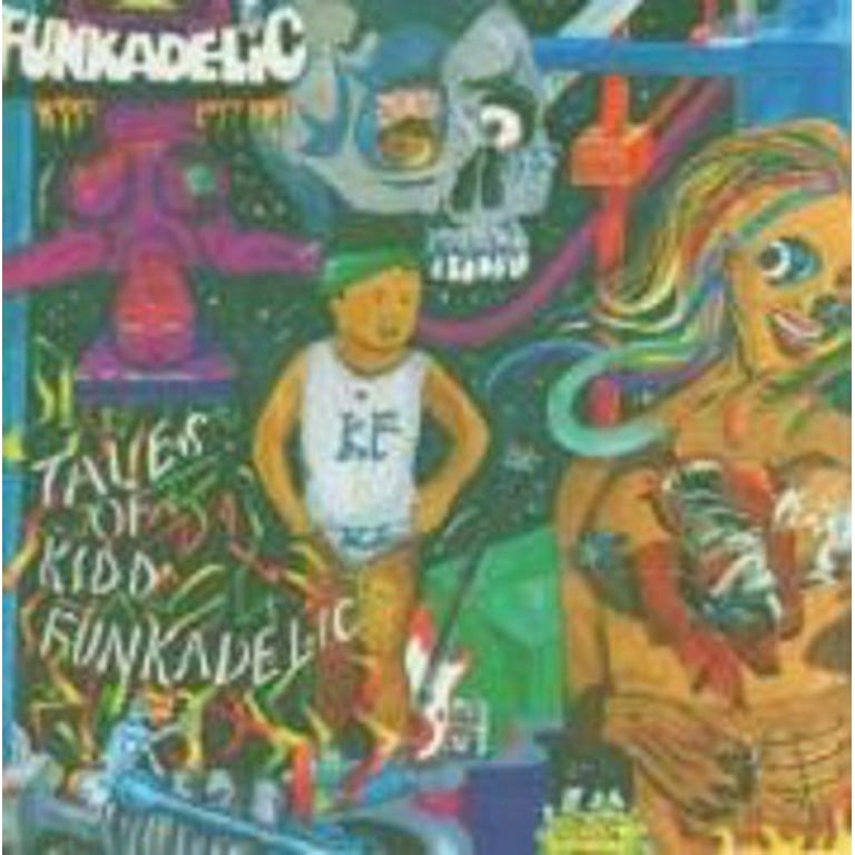 Funkadelic - Tales of Kidd Funkadelic - Music & Performance