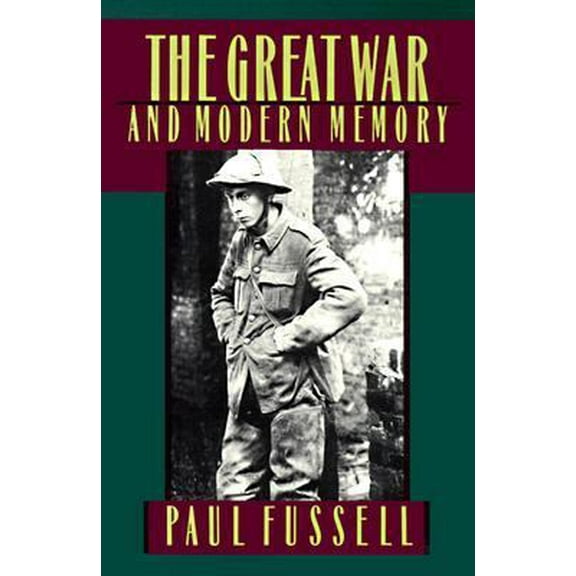 Pre-Owned The Great War and Modern Memory (Paperback) 0195021711 9780195021714