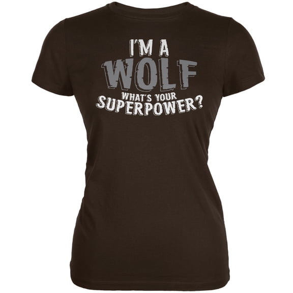 I'm A Wolf What's Your Superpower Brown Juniors Soft T-Shirt - Large