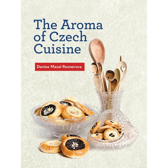 The Aroma of Czech Cuisine, (Paperback)