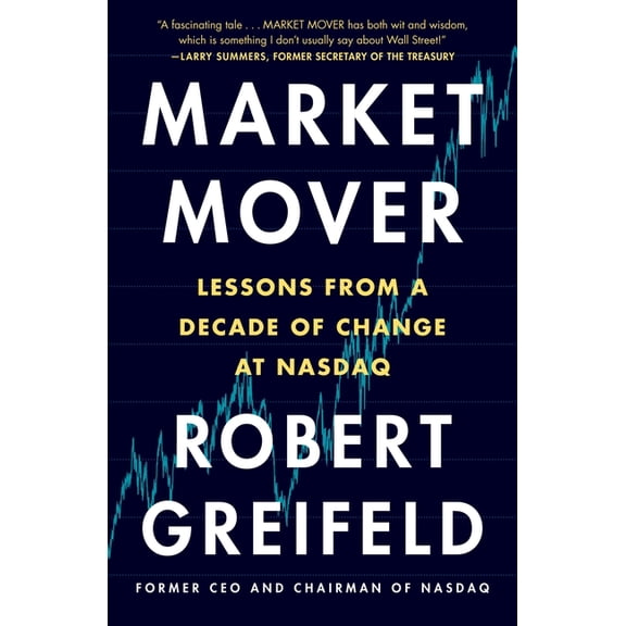 Market Mover: Lessons from a Decade of Change at NASDAQ, (Paperback)