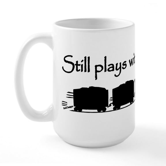 CafePress - Still Plays With Trains Large Mug - 15 oz Ceramic Large Mug