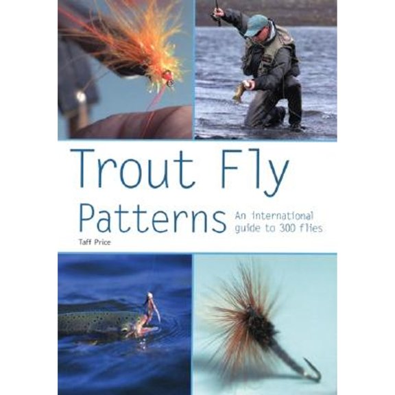 Pre-Owned Trout Fly Patterns: An International Guide to 300 Flies (Paperback) 1552857301 9781552857304