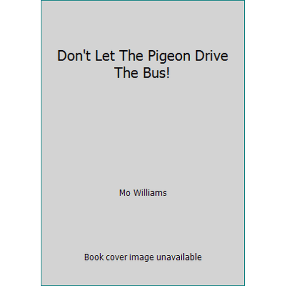 Pre-Owned Don't Let The Pigeon Drive The Bus! (Paperback) 0439701805 9780439701808
