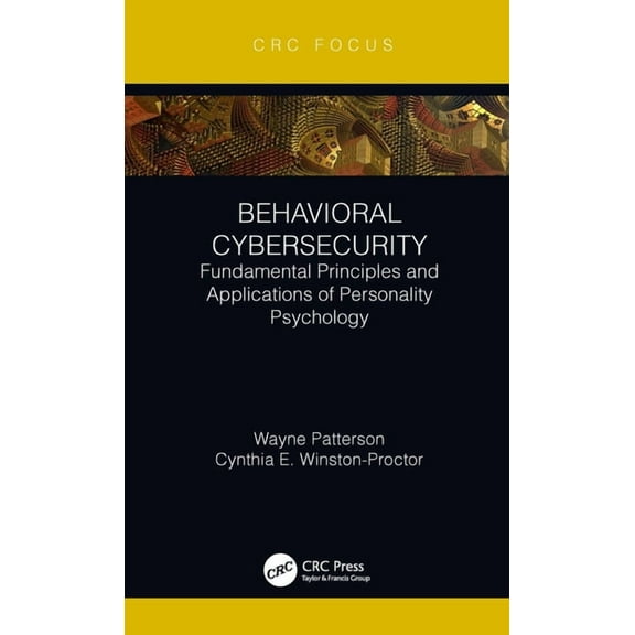 Behavioral Cybersecurity: Fundamental Principles and Applications of Personality Psychology, (Paperback)