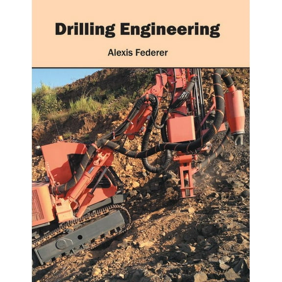 Drilling Engineering, (Hardcover)