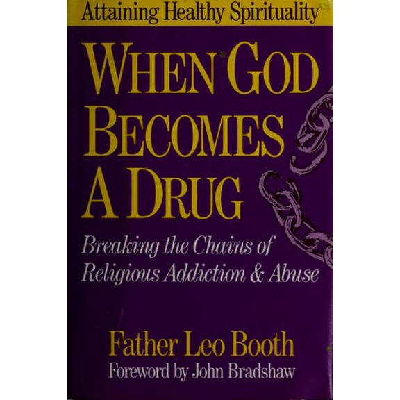 Pre-Owned When God Becomes a Drug: Breaking the Chains of Religious Addiction & Abuse Paperback