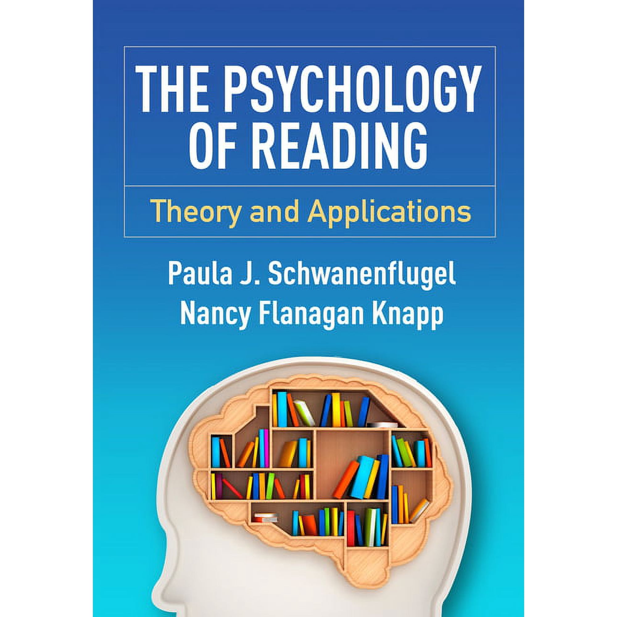 The Psychology of Reading : Theory and Applications (Paperback)