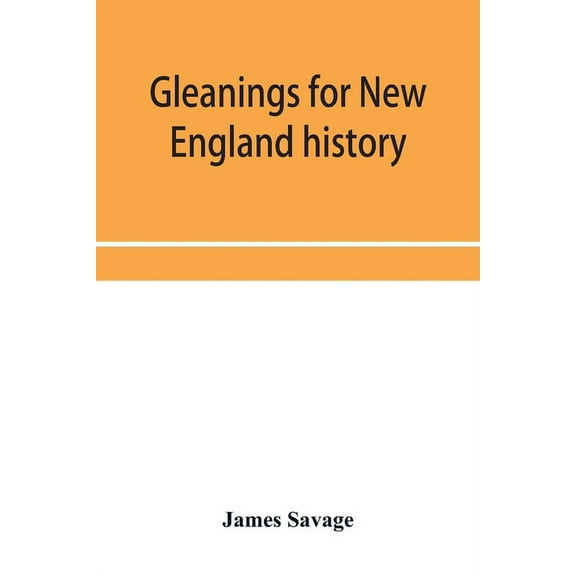 Gleanings for New England history, (Paperback)