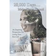 thumbnail image 1 of Pre-Owned 28,000 Days...Make Yours Count!: An Inspiring Perspective For Living Your Best Life (Paperback) 1504367472 9781504367479, 1 of 1