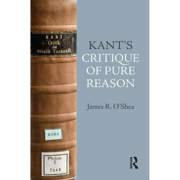KANT'S CRITIQUE OF PURE REASON [9781844652792]