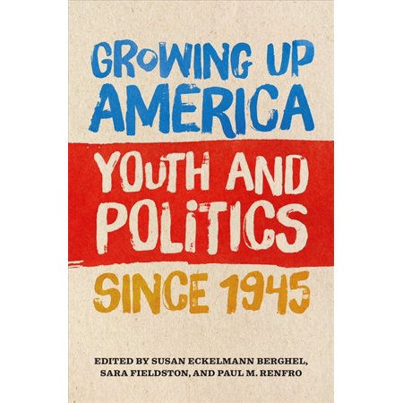 ISBN 9780820356631 product image for Growing Up America: Youth and Politics Since 1945 (Hardcover) | upcitemdb.com