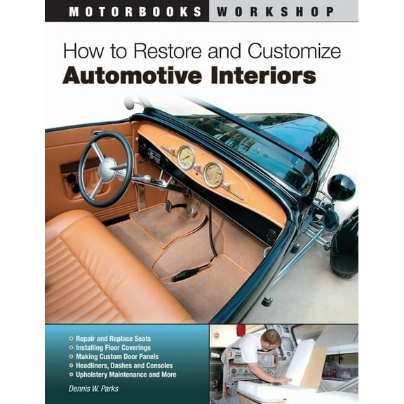 Motorbooks Workshop How to Restore and Customize Automotive Interiors, (Paperback)