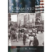 Sacramento:: Indomitable City (Paperback) by Steven M Avella