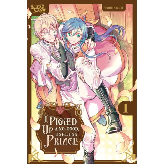 I Picked Up a No-Good, Useless Prince, Volume 1, (Paperback)